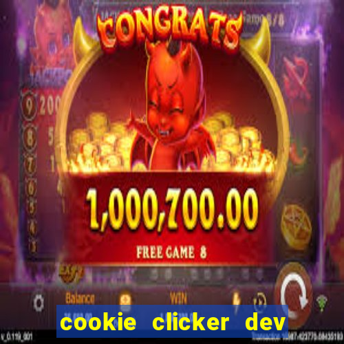 cookie clicker dev tools hack